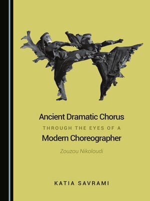 cover image of Ancient Dramatic Chorus through the Eyes of a Modern Choreographer